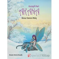 Kuzeyli Peri Akana - Binnur Denizci Miniç - Yazardan Direkt Yayınevi