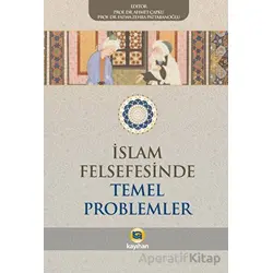 İslam Felsefesinde Temel Problemler - Kolektif - Kayıhan Yayınları