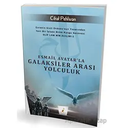 Esmail Avatarla Galaksiler Arası Yolculuk - Cihat Pehlivan - Pelikan Tıp Teknik Yayıncılık