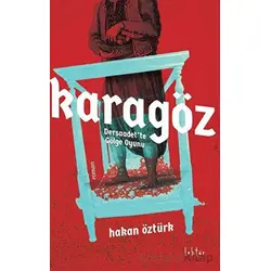 Karagöz Dersaadet’te Gölge Oyunu - Hakan Öztürk - Epona Kitap