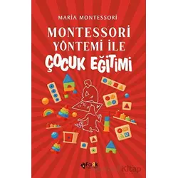 Montessori Yöntemi İle Çocuk Eğitimi - Maria Montessori - Fark Yayınları