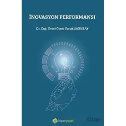 İnovasyon Performansı - Ömer Faruk Şarkbay - Hiperlink Yayınları