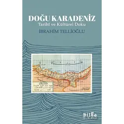 Doğu Karadeniz - İbrahim Tellioğlu - Bilge Kültür Sanat
