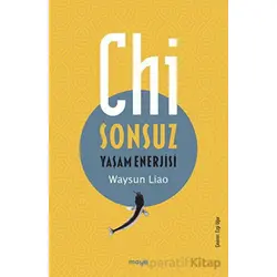 Chi - Sonsuz Yaşam Enerjisi - Waysun Liao - Maya Kitap