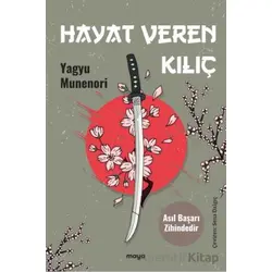 Hayat Veren Kılıç - Yagyu Munenori - Maya Kitap