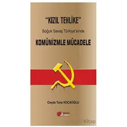 Kızıl Tehlike - Soğuk Savaş Türkiyesinde  Komünizmle Mücadele