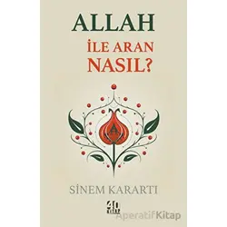 Allah İle Aran Nasıl? - Sinem Karartı - 40 Kitap