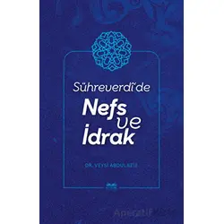 Sühreverdide Nefs ve İdrak - Veysi Abdulaziz - Kitabe Yayınları