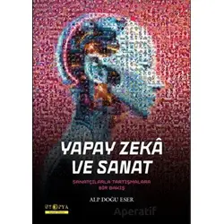 Yapay Zeka ve Sanat - Alp Doğu Eser - Ütopya Yayınevi