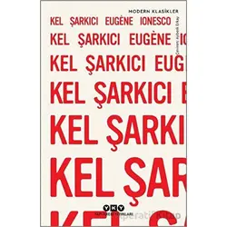 Kel Şarkıcı - Eugene Ionesco - Yapı Kredi Yayınları