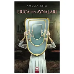 Erıca’nın Aynaları - Amelia Rita - Altın Kitaplar