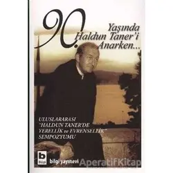 90. Yaşında Haldun Taner’i Anarken... - Kolektif - Bilgi Yayınevi