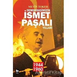 Demokrasimizin İsmet Paşalı Yılları (2 Kitap Takım) - Metin Toker - Bilgi Yayınevi