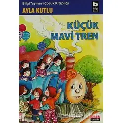 Küçük Mavi Tren - Ayla Kutlu - Bilgi Yayınevi