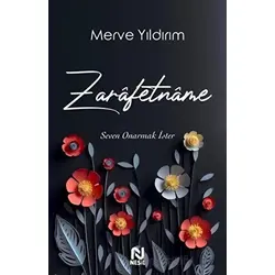 Zarafetname - Seven Onarmak İster - Merve Yıldırım - Nesil Yayınları