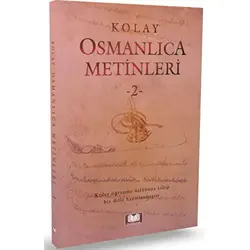 Kolay Osmanlıca Metinleri 2 - Mustafa Köseoğlu - Kitap Kalbi Yayıncılık