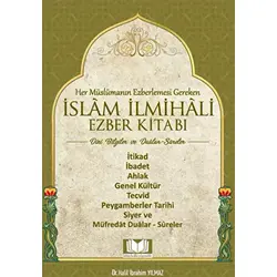 İslam İlmihali Ezber Kitabı Dini Bilgiler - Halil İbrahim Yılmaz - Kitap Kalbi Yayıncılık