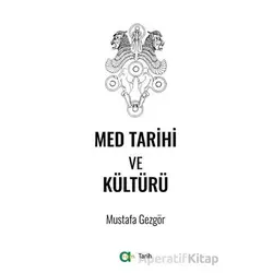 Med Tarihi ve Kültürü - Mustafa Gezgör - Aram Yayınları