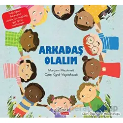 Arkadaş Olalım - Maryann Macdonald - Yakamoz Yayınevi