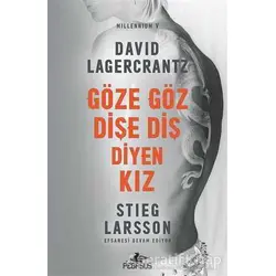 Göze Göz Dişe Diş Diyen Kız - David Lagercrantz - Pegasus Yayınları