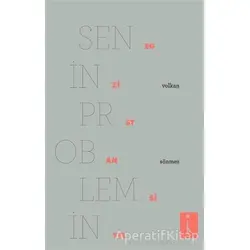 Senin Problemin Egzistansiyel - Volkan Sönmez - İkinci Adam Yayınları