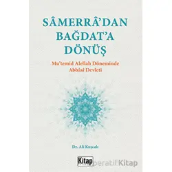 Samerra’dan Bağdat’a Dönüş (Mu’temid Alellah’ın Döneminde Abbasi Devleti)