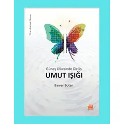 Güneş Ülkesinde Diriliş Umut Işığı - Bawer Botan - Aram Yayınları
