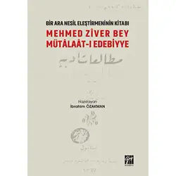 Mehmed Ziver Bey Mütalaat-ı Edebiyye - Bir Nesil Eleştirmeninin Kitabı