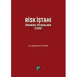 Risk İştahı Finansal Piyasalara Etkisi - Muhammet Özcan - Gazi Kitabevi