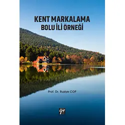 Kent Markalama Bolu İli Örneği - Ruziye Cop - Gazi Kitabevi