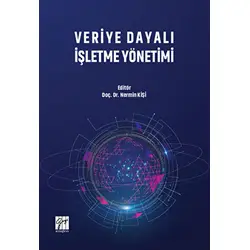 Veriye Dayalı İşletme Yönetimi - Nermin Kişi - Gazi Kitabevi