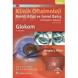 Klinik Oftalmoloji: Renkli Atlas ve Genel Bakış - Glokom - Christopher J. Rapuano - EMA Tıp Kitabevi