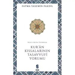 Ruhul-Beyan Tefsirinde Kuran Kıssalarının Tasavvufi Yorumu - Fatma Yasemin Pakdil - İnsan Yayınları