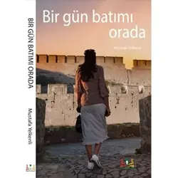 Bir Gün Batımı Orada - Mustafa Yelkenli - Sidar Yayınları
