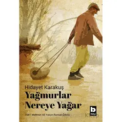 Yağmurlar Nereye Yağar - Hidayet Karakuş - Bilgi Yayınevi