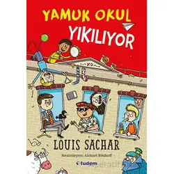 Yamuk Okul Yıkılıyor - Louis Sachar - Tudem Yayınları