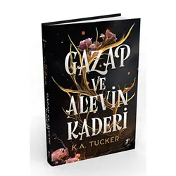 Gazap ve Alevin Kaderi - K. A. Tucker - Artemis Yayınları