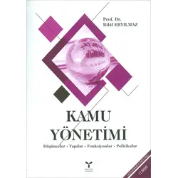 Kamu Yönetimi 10.Baskı - Bilal Eryılmaz - Umuttepe Yayınları