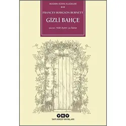 Gizli Bahçe - Frances Hodgson Burnett - Yapı Kredi Yayınları