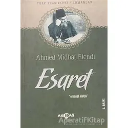 Esaret - Ahmet Mithat - Akçağ Yayınları