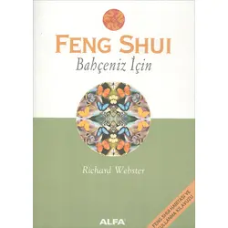 Feng Shui Bahçeniz İçin - Richard Webster - Alfa Yayınları