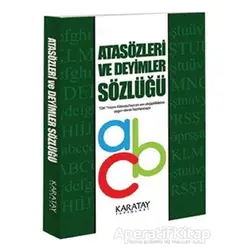 Atasözleri ve Deyimler Sözlüğü - Kolektif - Karatay Yayınları
