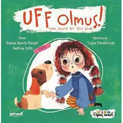 Uff Olmuş! - Minik Acılara Dev Yara Bandı - Bedriye Çelik - Oyunperest