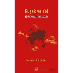 Kuşak ve Yol - Mehmet Ali Güller - Kırmızı Kedi Yayınevi