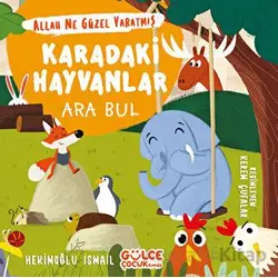 Karadaki Hayvanlar - Ara Bul / Allah Ne Güzel Yaratmış - Hekimoğlu İsmail - Timaş Gülce Çocuk