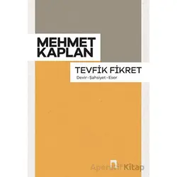 Tevfik Fikret - Mehmet Kaplan - Dergah Yayınları