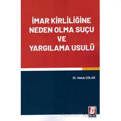 İmar Kirliliğine Neden Olma Suçu ve Yargılama Usulü - Haluk Çolak - Bilge Yayınevi