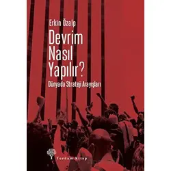 Devrim Nasıl Yapılır? - Erkin Özalp - Yordam Kitap