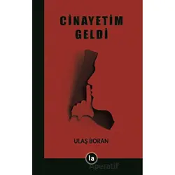 Cinayetim Geldi - Ulaş Boran - La Kitap