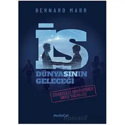 İş Dünyasının Geleceği - Bernard Marr - MediaCat Kitapları